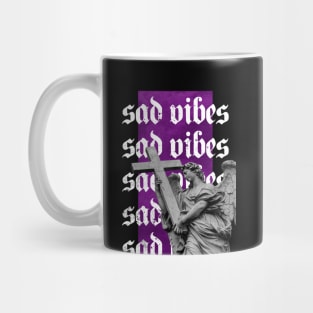 sad vibes Mug